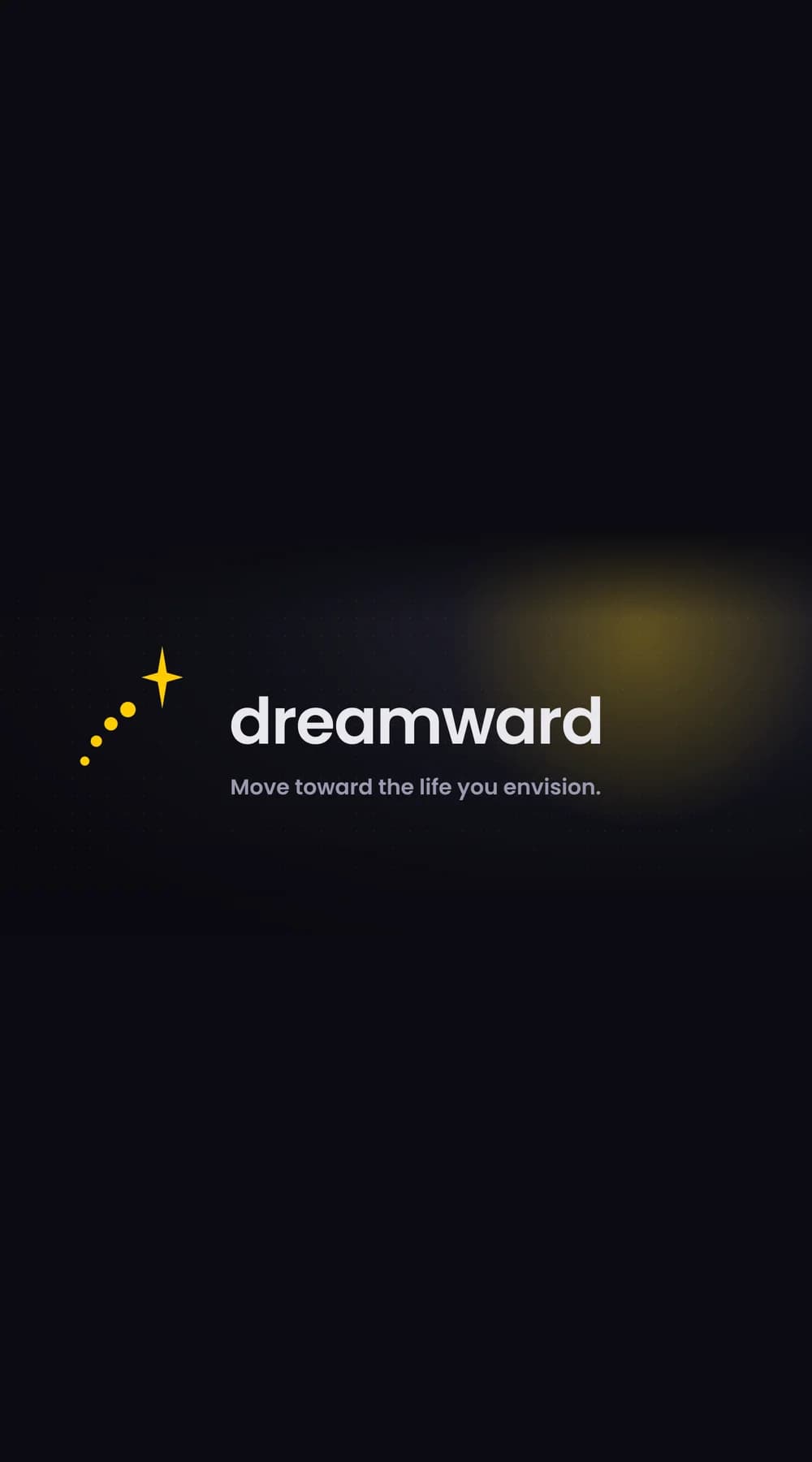 Dreamward logo — a gold star at the end of a dotted path — with the line “Move toward the life you envision”
